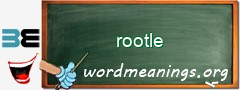 WordMeaning blackboard for rootle